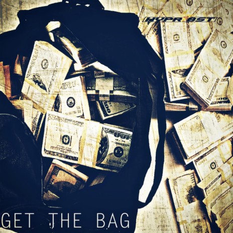 Get The Bag | Boomplay Music