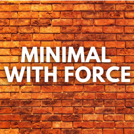 Minimal With Force ft. Glox | Boomplay Music