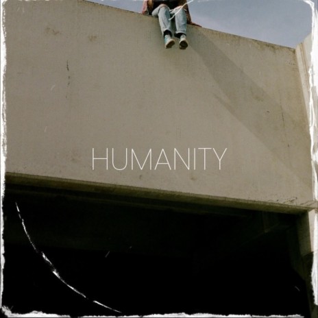 Humanity | Boomplay Music