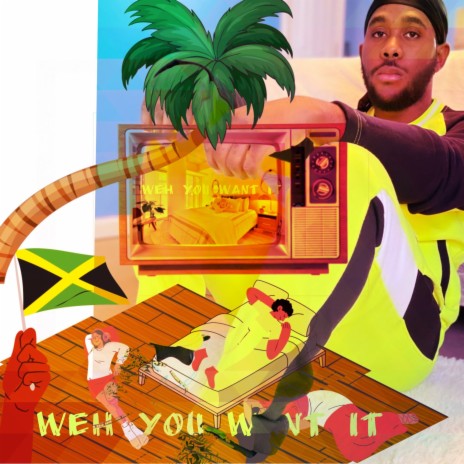 Weh you want it | Boomplay Music