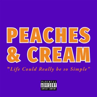Peaches & Cream lyrics | Boomplay Music