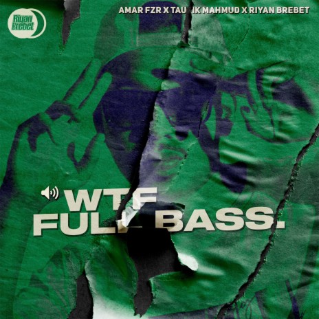 Wtf Full Bass ft. Amar FZR & Taufik Mahmud | Boomplay Music