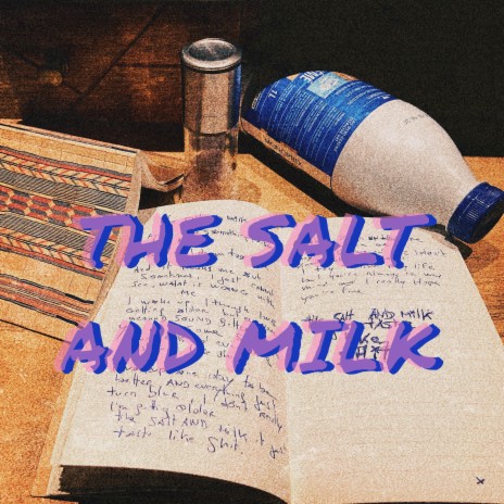 The Salt and Milk | Boomplay Music