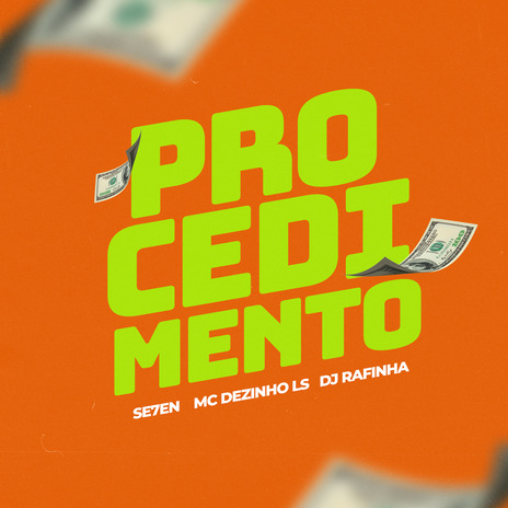 Procedimento ft. MC Dezinho LS & DJ RAFINHA | Boomplay Music