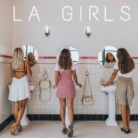 LA GIRLS ft. SPACEDOUTMARS | Boomplay Music