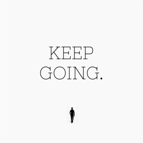 Keep Going | Boomplay Music