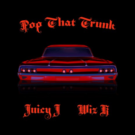 Pop That Trunk ft. wiz khalifa | Boomplay Music