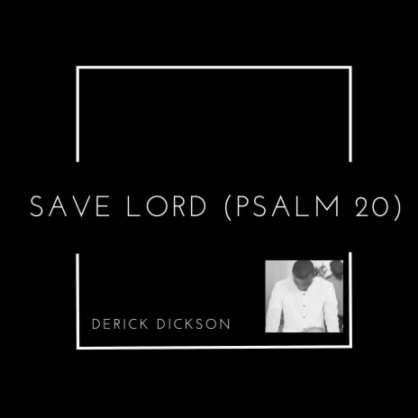 Save Lord (Psalm 20)