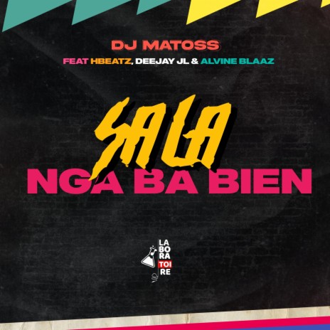 Sala Nga Ba Bien ft. Hbeatz, Deejay-jl & Alvine Blaz | Boomplay Music