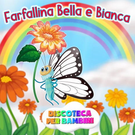 Farfallina Bella e Bianca | Boomplay Music