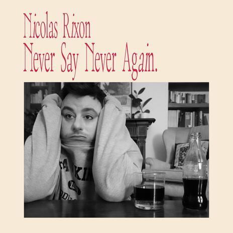 Never Say Never Again | Boomplay Music