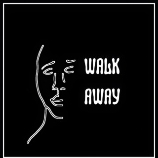 Walk Away