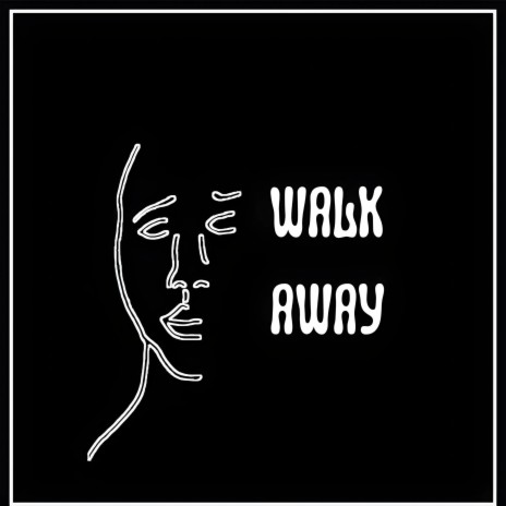 Walk Away | Boomplay Music