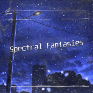 Spectral Fantasies