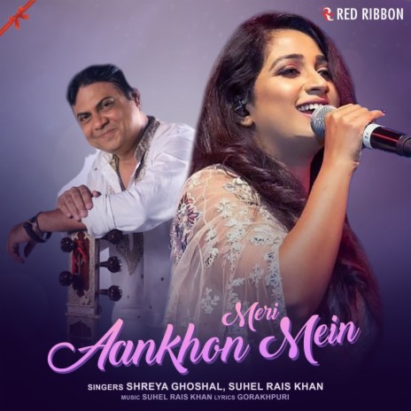 Meri Aankhon Mein ft. Suhel Rais Khan | Boomplay Music
