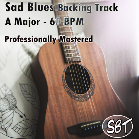 Sad Blues Backing Track A Major - 60 BPM Professionally Mastered | Boomplay Music