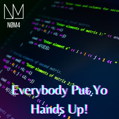 Everybody Get Yo Hands Up | Boomplay Music
