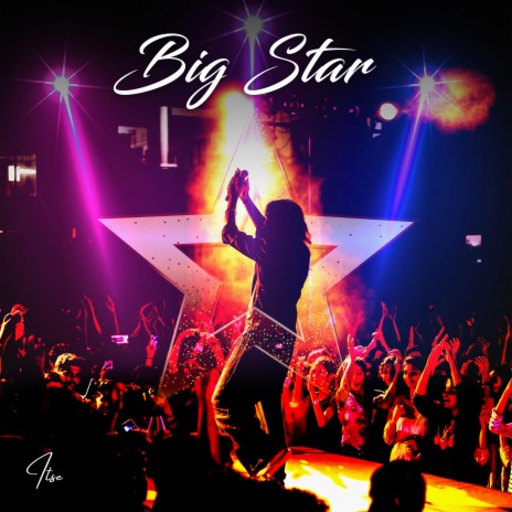 Big Star | Boomplay Music