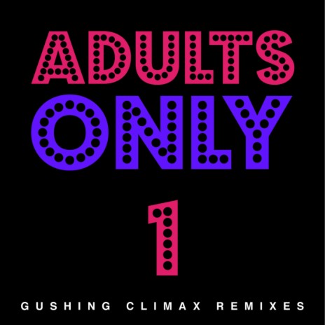 Gushing Climax (Irregular Disco Workers Remix) | Boomplay Music