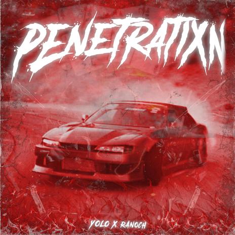 PENETRATIXN ft. Ranoch | Boomplay Music