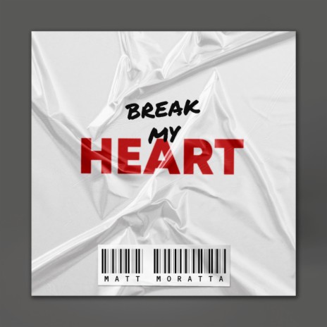 Break my heart | Boomplay Music