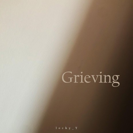 Grieving | Boomplay Music