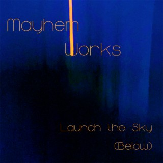 Launch the Sky (Below)