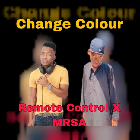 Change Colour ft. MRSA | Boomplay Music