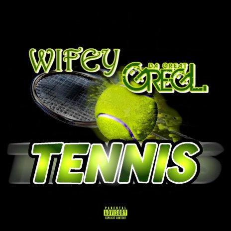 Tennis ft. Greg L. Da Great | Boomplay Music
