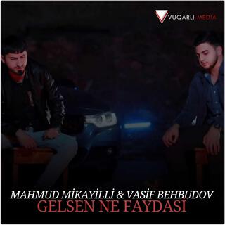 Gelsen Ne Faydası (feat. Vasif Behbudov)