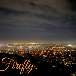 firefly lyrics | Boomplay Music