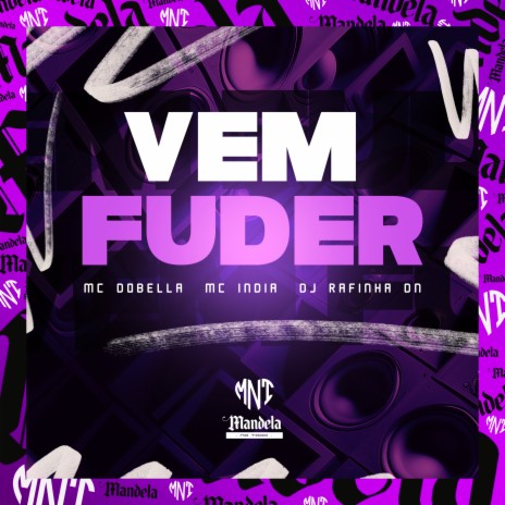 Vem Fuder ft. Mc India & Mc Dobella | Boomplay Music