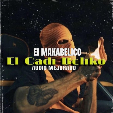 El Cadi Beliko - El Makabeličo (AUDIO MEJORADO)