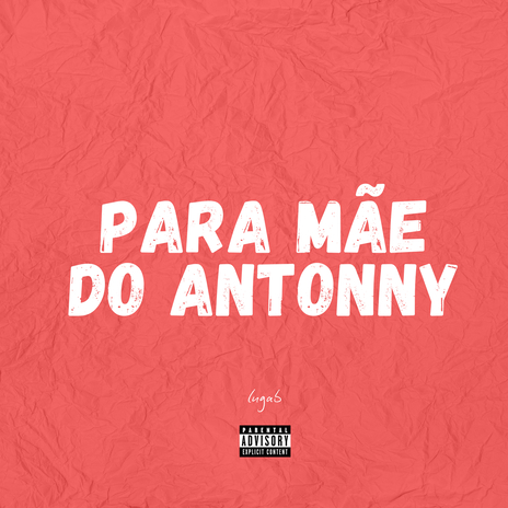 PARA MÃE DO ANTONNY | Boomplay Music