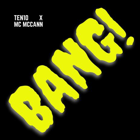 BANG! ft. MC McCann | Boomplay Music