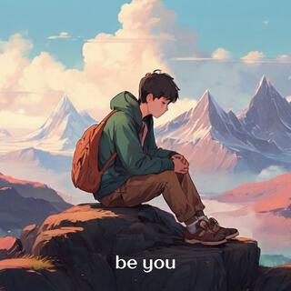 Be You