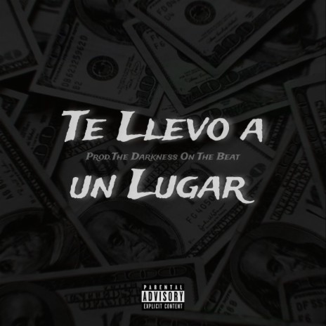 Te llevo a Un Lugar | Boomplay Music