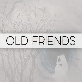 Old Friends