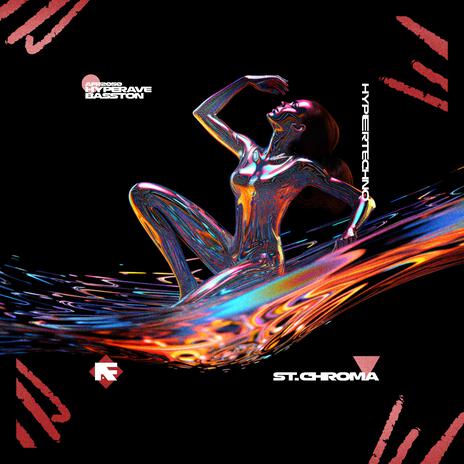 ST. CHROMA (HYPERTECHNO) ft. BASSTON | Boomplay Music