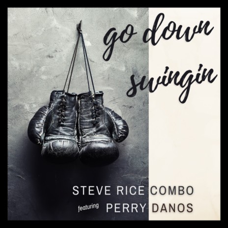 Go Down Swingin' ft. Perry Danos | Boomplay Music