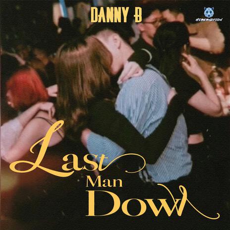 Last Man Down | Boomplay Music