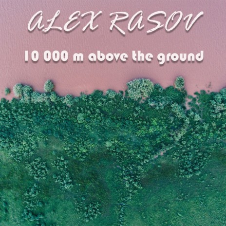 10000 M Above the Ground | Boomplay Music