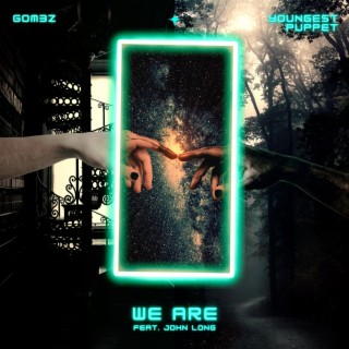 We Are ft. Youngest Puppet & ZĒL lyrics | Boomplay Music