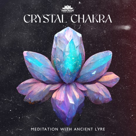 Chakra Crystal Healing | Boomplay Music