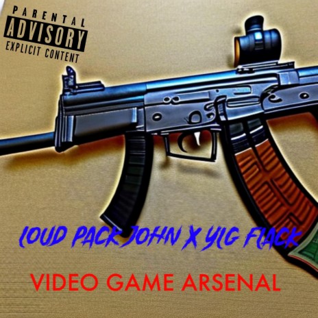 VIDEO GAME ARSENAL ft. Baby Flak & YLG MUSIC | Boomplay Music