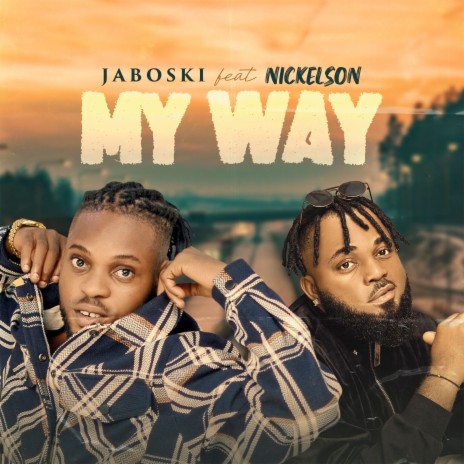 My Way ft. Nickelson | Boomplay Music