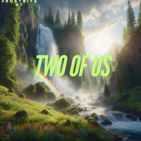 Two of us | Boomplay Music