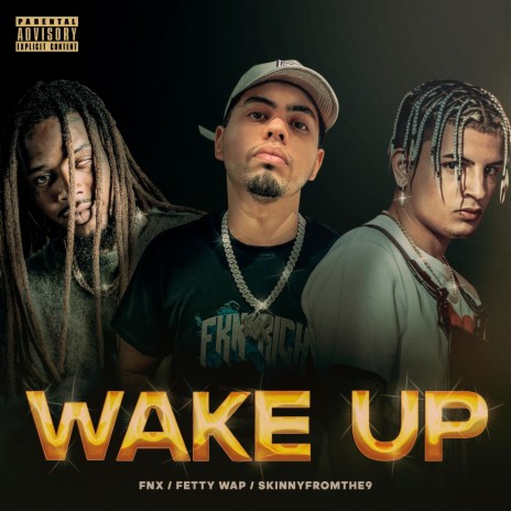 Wake Up ft. Skinnyfromthe9 | Boomplay Music