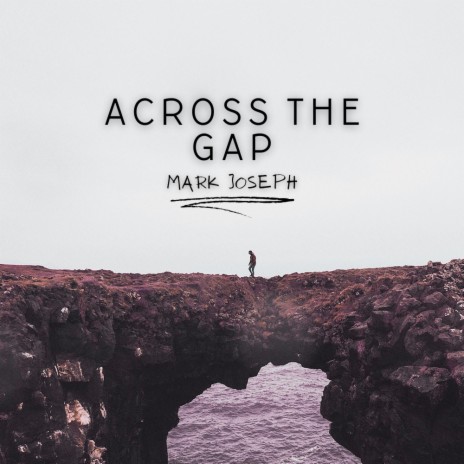 Across the Gap | Boomplay Music