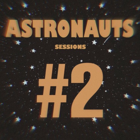 Astronauts Sessions #2 ft. Jorgitokingmusic | Boomplay Music